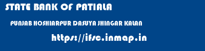 STATE BANK OF PATIALA  PUNJAB HOSHIARPUR DASUYA JHINGAR KALAN  ifsc code